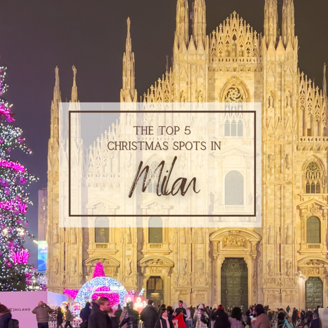 THE TOP 5 CHRISTMAS SPOTS IN MILAN